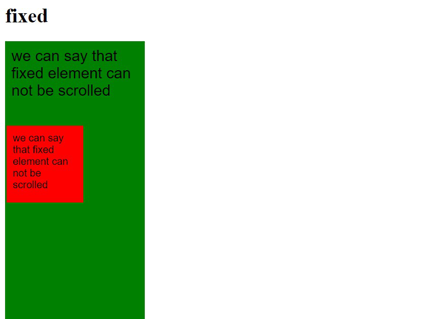 In this case we can set the position of element in any direction but it is fixed is knows as Fixed.